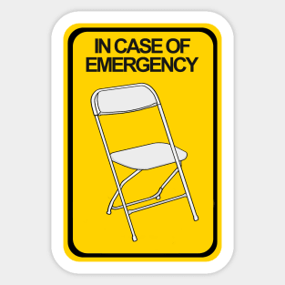 Folding Chair In case of Emergency Sticker